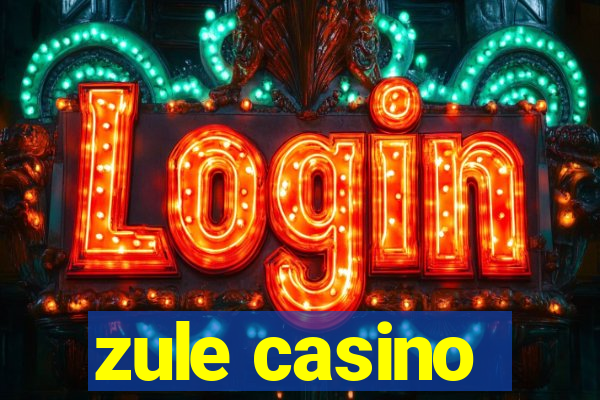 zule casino