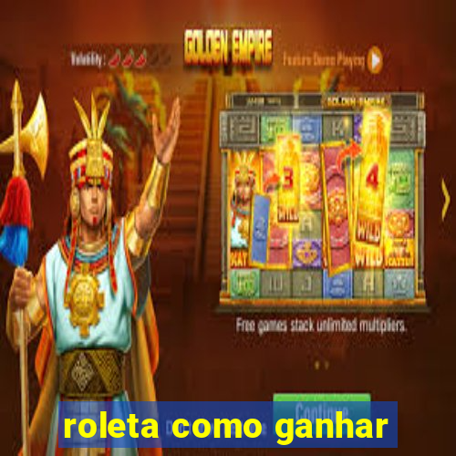 roleta como ganhar