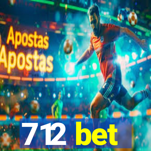 712 bet