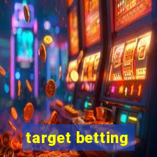 target betting