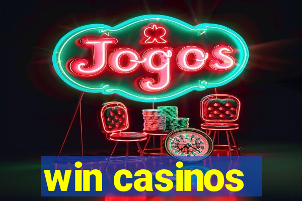 win casinos