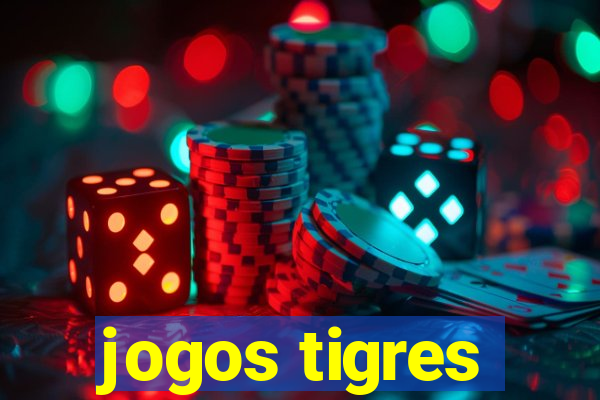 jogos tigres