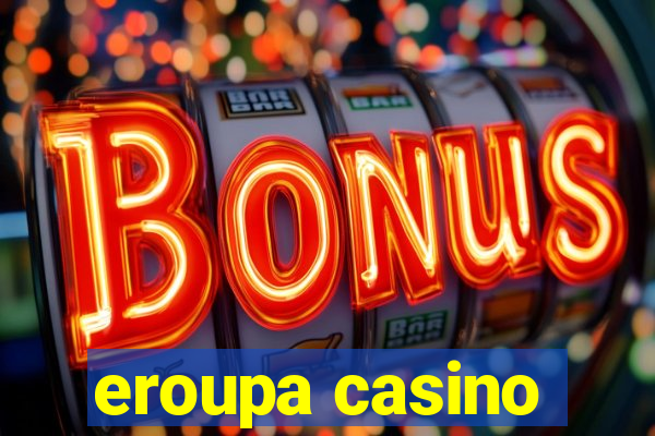 eroupa casino