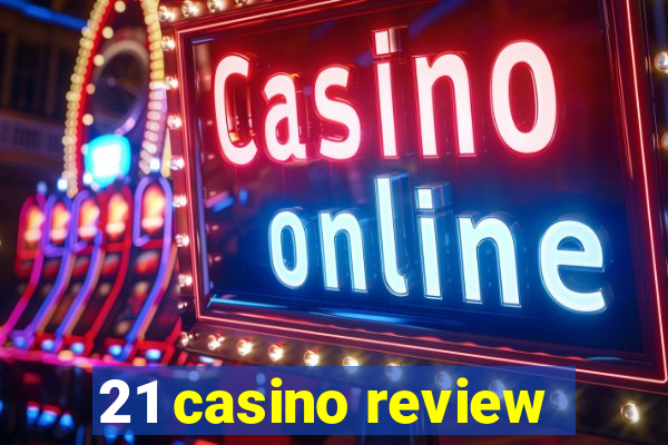 21 casino review