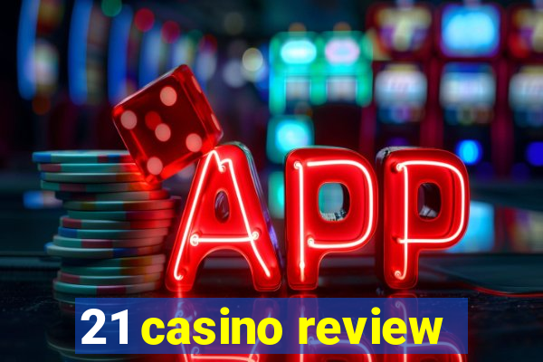 21 casino review