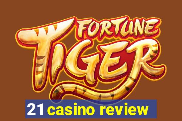 21 casino review