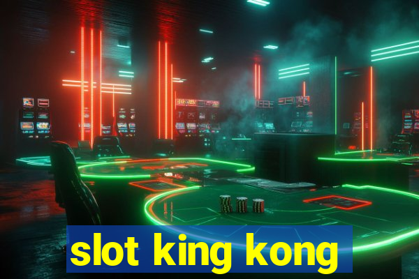 slot king kong