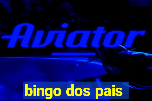 bingo dos pais