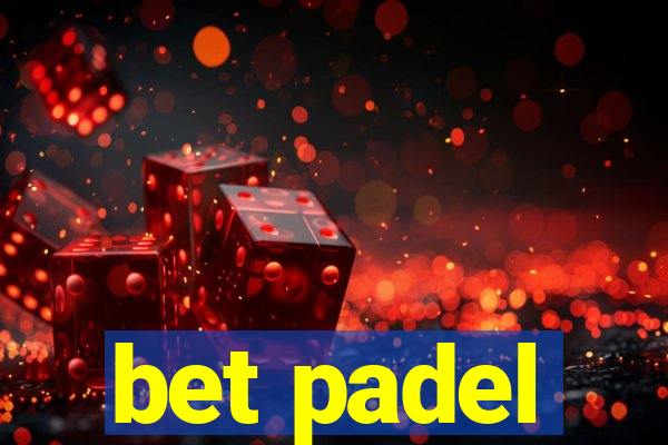 bet padel