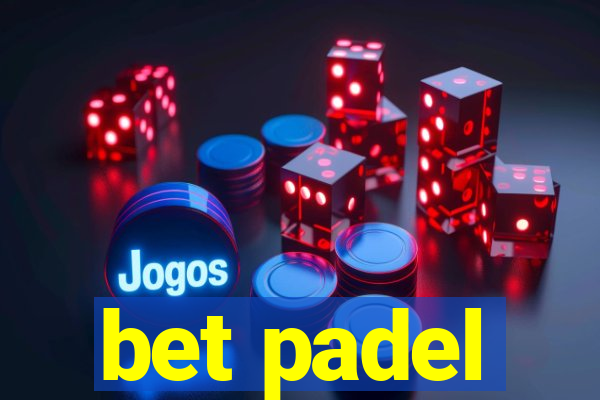 bet padel