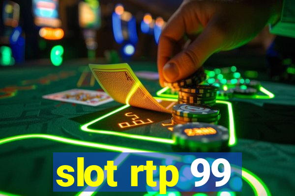 slot rtp 99