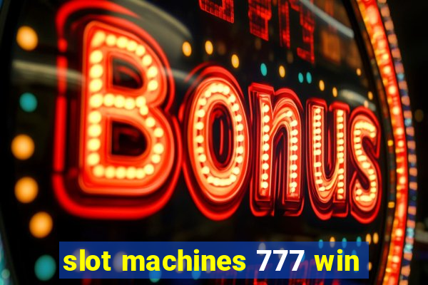 slot machines 777 win