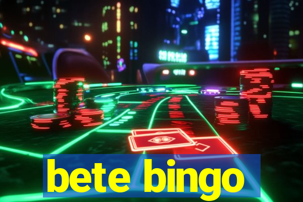 bete bingo