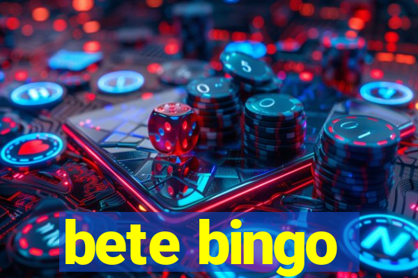 bete bingo