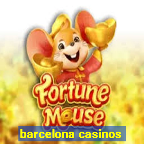 barcelona casinos