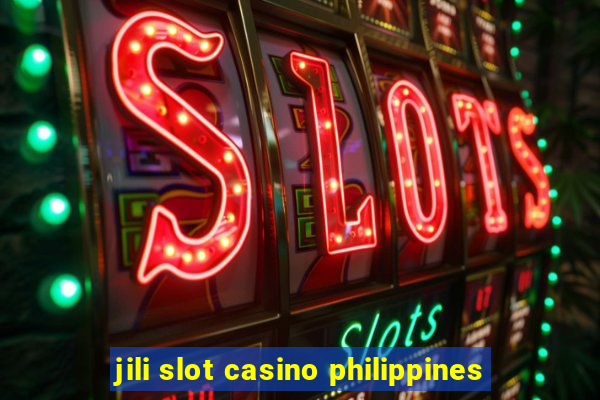 jili slot casino philippines