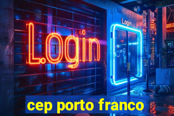 cep porto franco