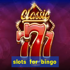 slots for bingo prova de pagamento