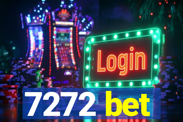 7272 bet