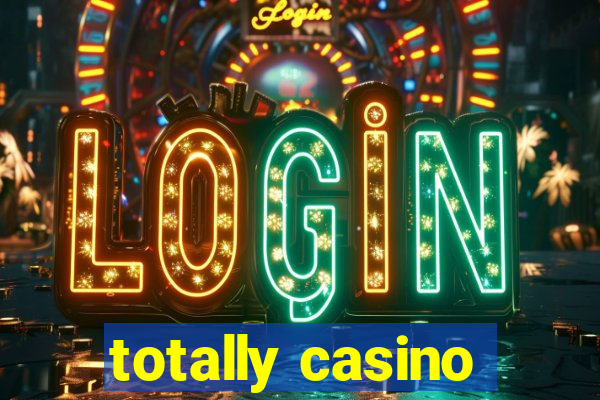 totally casino