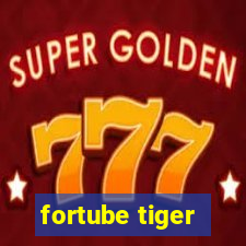 fortube tiger