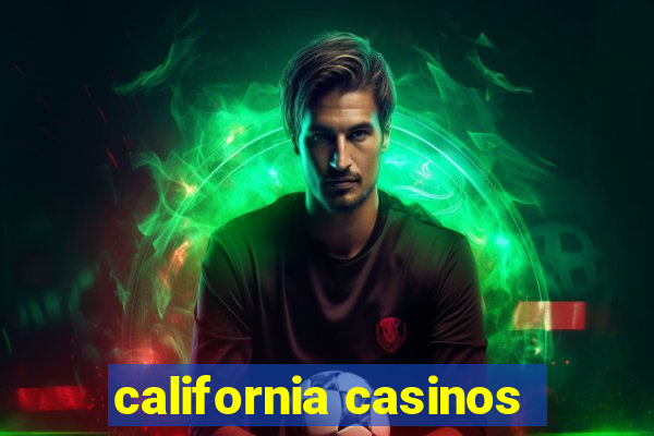 california casinos