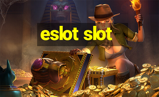 eslot slot