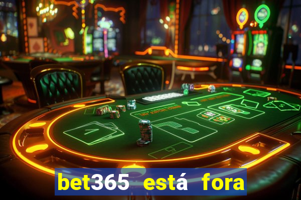 bet365 está fora do ar