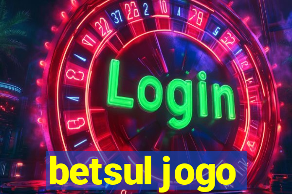 betsul jogo