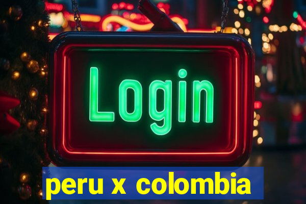 peru x colombia