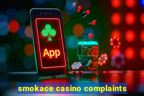 smokace casino complaints