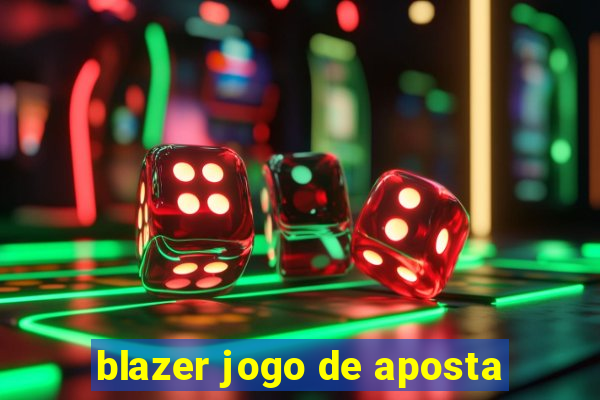 blazer jogo de aposta