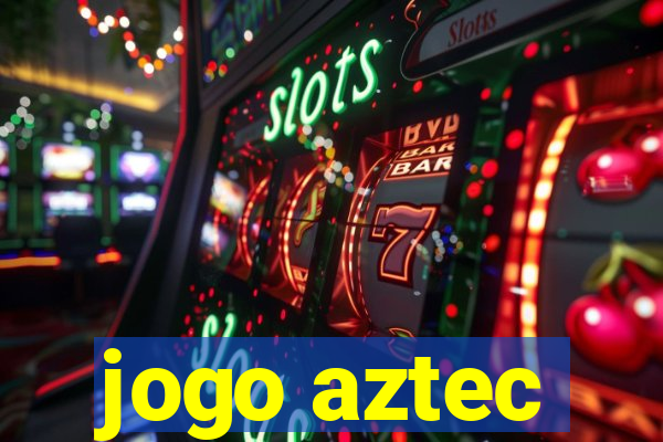 jogo aztec