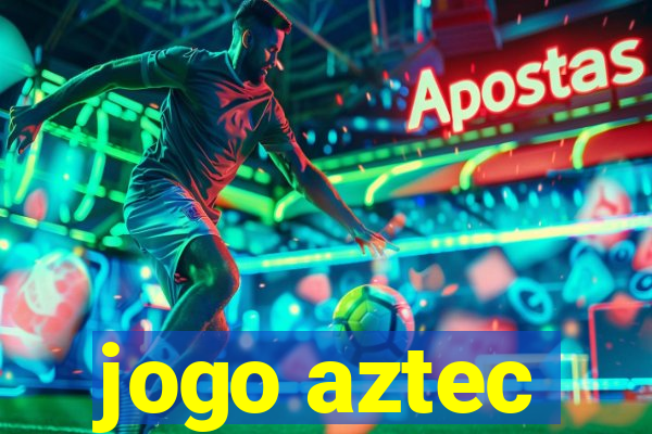 jogo aztec