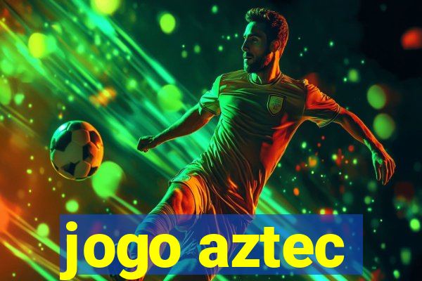 jogo aztec