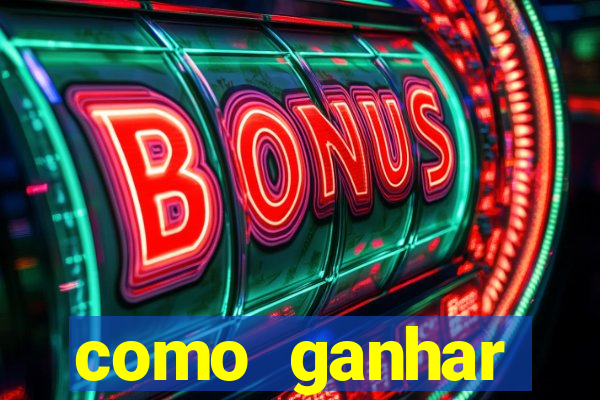 como ganhar dinheiro casino