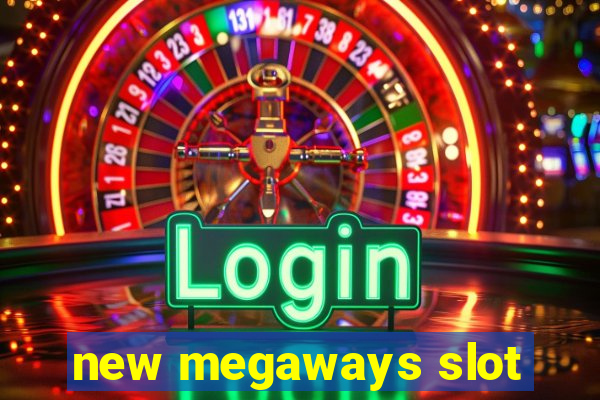 new megaways slot