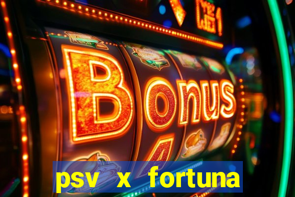 psv x fortuna sittard palpites