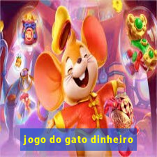 jogo do gato dinheiro