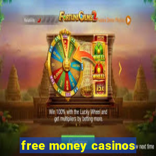 free money casinos