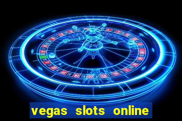 vegas slots online for free