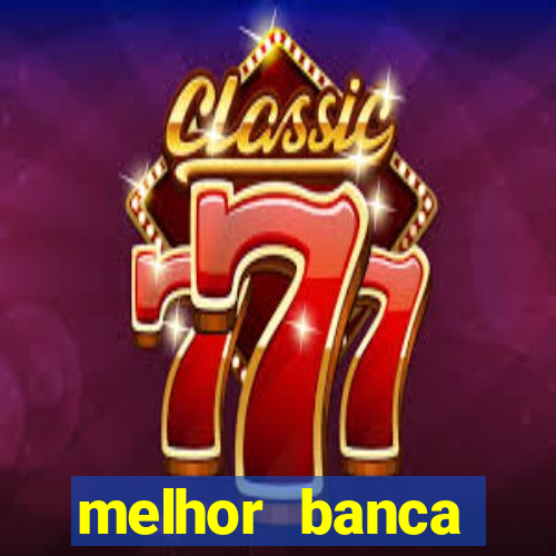 melhor banca fortune tiger