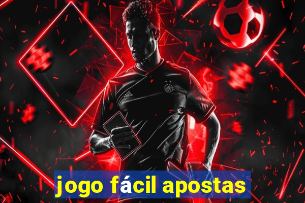 jogo fácil apostas