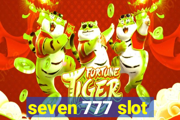 seven 777 slot