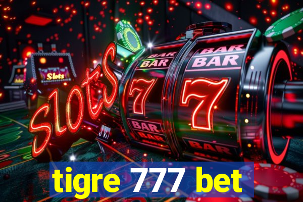 tigre 777 bet