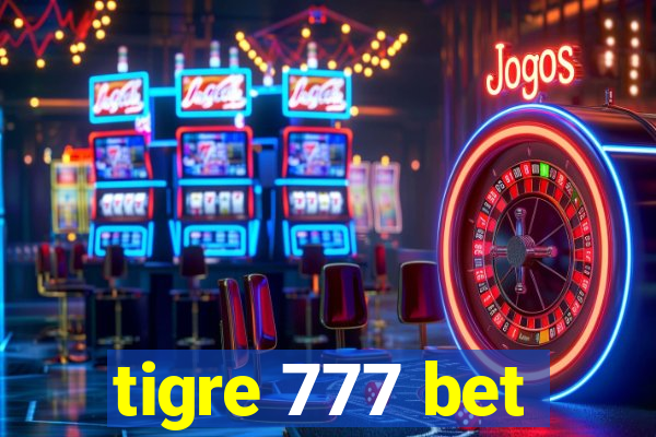 tigre 777 bet