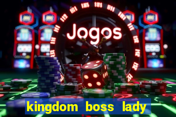 kingdom boss lady network tv