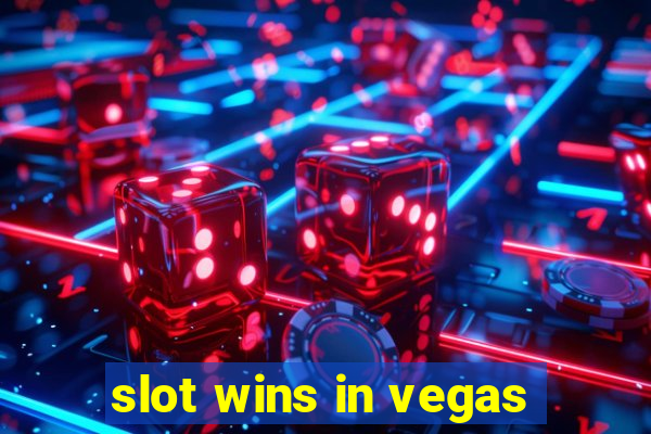 slot wins in vegas