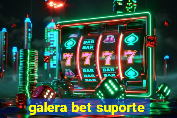 galera bet suporte