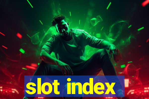 slot index